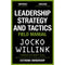 Leadership Strategy and Tactics: Learn to Lead Like a Navy SEAL