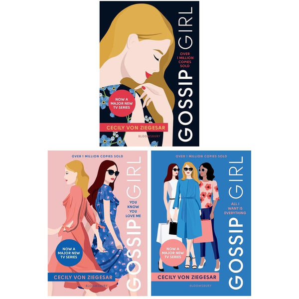 Gossip Girl Series by Cecily von Ziegesar 3 Books Collection Set (Gossip Girl, You Know You Love Me and All I Want Is Everything)