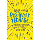 Untangled By Lisa Damour and Positively Teenage By Nicola Morgan 2 Books Collection Set