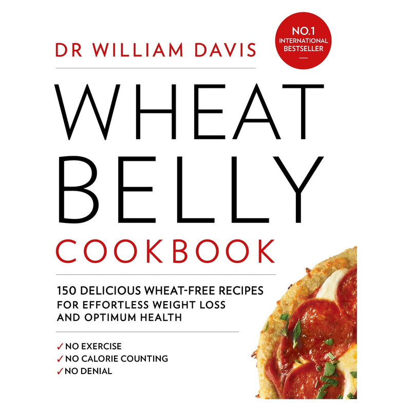Wheat Belly Cookbook: 150 delicious wheat-free recipes for effortless weight loss and optimum health
