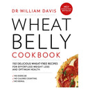 Wheat Belly Cookbook: 150 delicious wheat-free recipes for effortless weight loss and optimum health