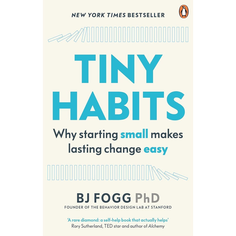 Tiny Habits BJ Fogg book Why Starting Small Makes Lasting Change Easy