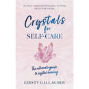Crystals for Self-Care: The ultimate guide to crystal healing by Kirsty Gallagher