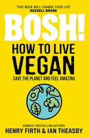 Speedy BOSH [Hardcover], BOSH on a Budget, BOSH How to Live Vegan By Henry Firth and Ian Theasby 3 Books Collection Set