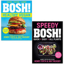 BOSH! Healthy Vegan & Speedy BOSH! 2 Book Set by Henry Firth & Ian Theasby – Quick & Healthy Plant-Based Recipes