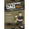 Commando Dad: Basic Training: How to be an Elite Dad or Carer (Fatherhood)