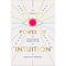 The Life-Changing Power of Intuition: Tune into Yourself, Transform Your Life