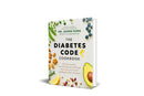The Diabetes Code Cookbook by Dr. Jason Fung: Delicious, Healthy, Low-Carb Recipes to Manage Your Insulin and Prevent and Reverse Type 2 Diabetes