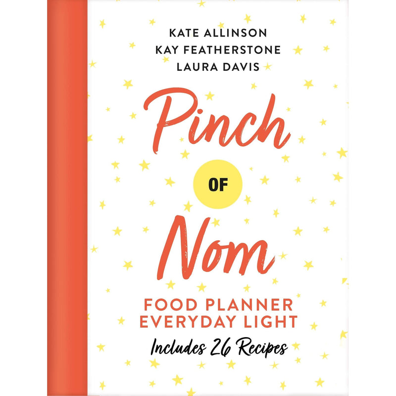 Pinch of Nom, Food Planner by  Laura Davis, Kate Allinson, Kay Featherstone
