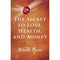 The Secret to Love, Health, and Money: A Masterclass by Rhonda Byrne