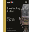 Broadcasting Britain: 100 Years of the BBC