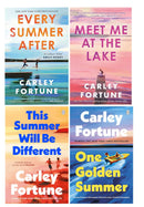 Carley Fortune Novels 4 Books Collection Set (Every Summer After, Meet Me at the Lake, This Summer Will Be Different and One Golden Summer)