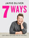 Jamie Oliver 2 Books Collection Set (Together: Memorable Meals Made Easy, 7 Ways: Easy Ideas for Your Favourite Ingredients)