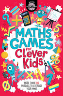 Maths Games for Clever Kids by Dr Gareth Moore: More than 100 Puzzles to Exercise Your Mind