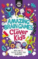 Amazing Brain Games for Clever Kids by Dr Gareth Moore: More than 100 Puzzles to Boost your Brainpower