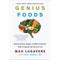 Genius Foods: Become Smarter, Happier, and More Productive While Protecting Your Brain for Life: 1 (Genius Living, 1)