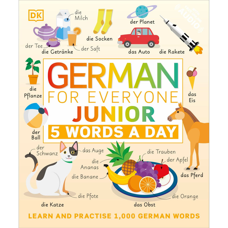 German for Everyone Junior 5 Words a Day: Learn and Practise 1,000 German Words