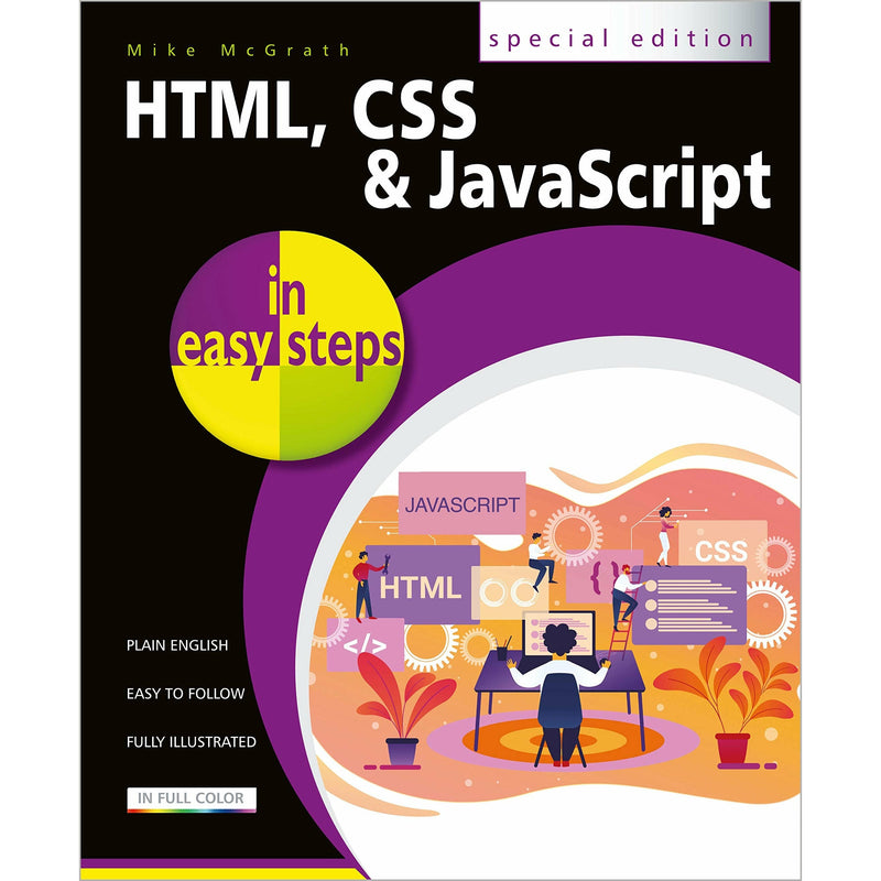 HTML, CSS & JavaScript in easy steps by Mike McGrath