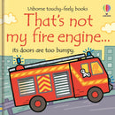 That's Not My Fire Engine by Fiona Watt (Usborne Touchy-Feely Books)