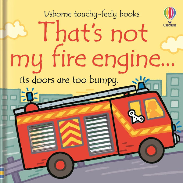 That's Not My Fire Engine by Fiona Watt (Usborne Touchy-Feely Books)