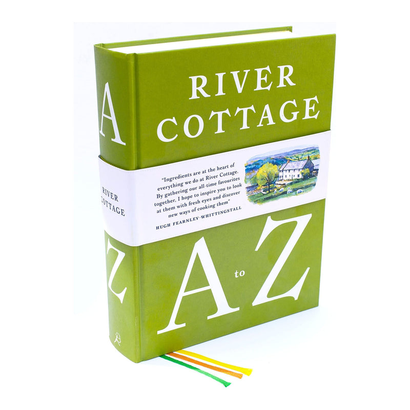 River Cottage A to Z: Our Favourite Ingredients, and How to Cook Them
