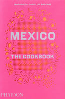 Mexico The Cookbook