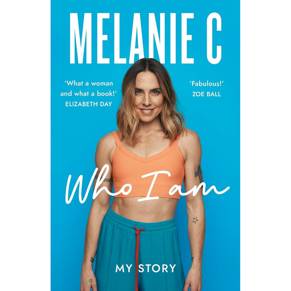 Who I Am, Melanie C (Autobiography Book)