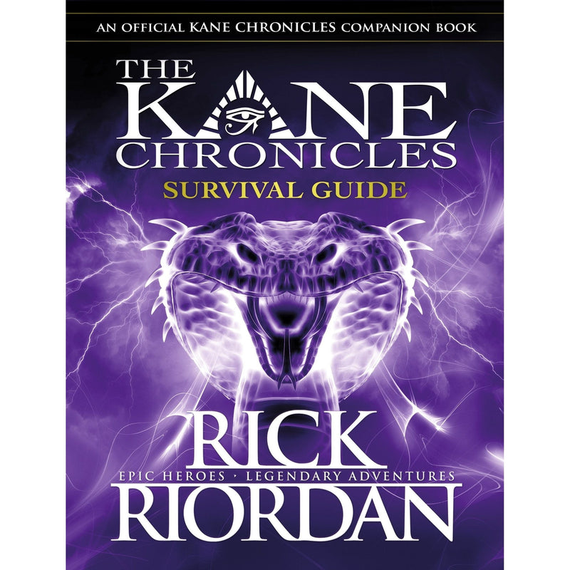 The Kane Chronicles Survival Guide by Rick Riordan