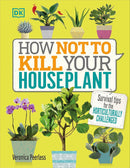 RHS Encyclopedia Of Plants and Flower, How Not to Kill Your Houseplant 2 Books Collection Set