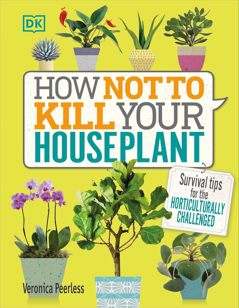 RHS Encyclopedia Of Plants and Flower, How Not to Kill Your Houseplant 2 Books Collection Set