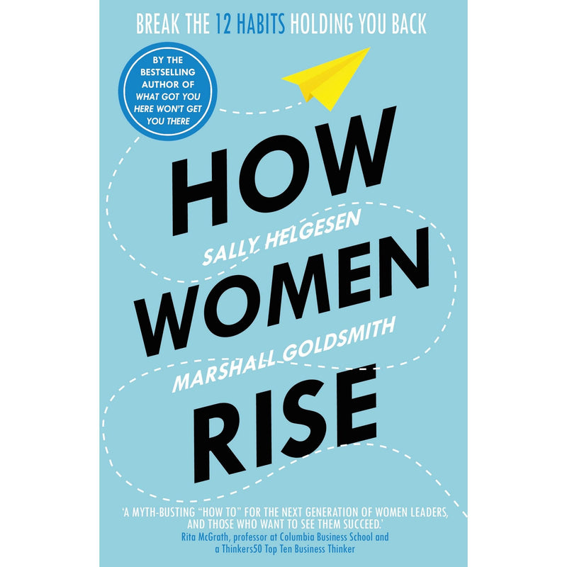 How Women Rise: Break the 12 Habits Holding You Back