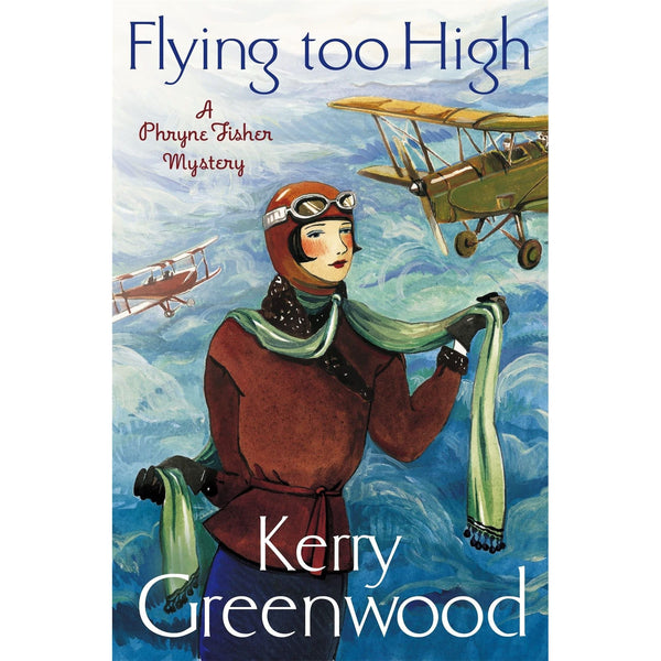Flying Too High: Miss Phryne Fisher Investigates by Kerry Greenwood