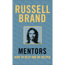 Mentors: How to Help and Be Helped by Russell Brand – Personal Growth & Guidance Book