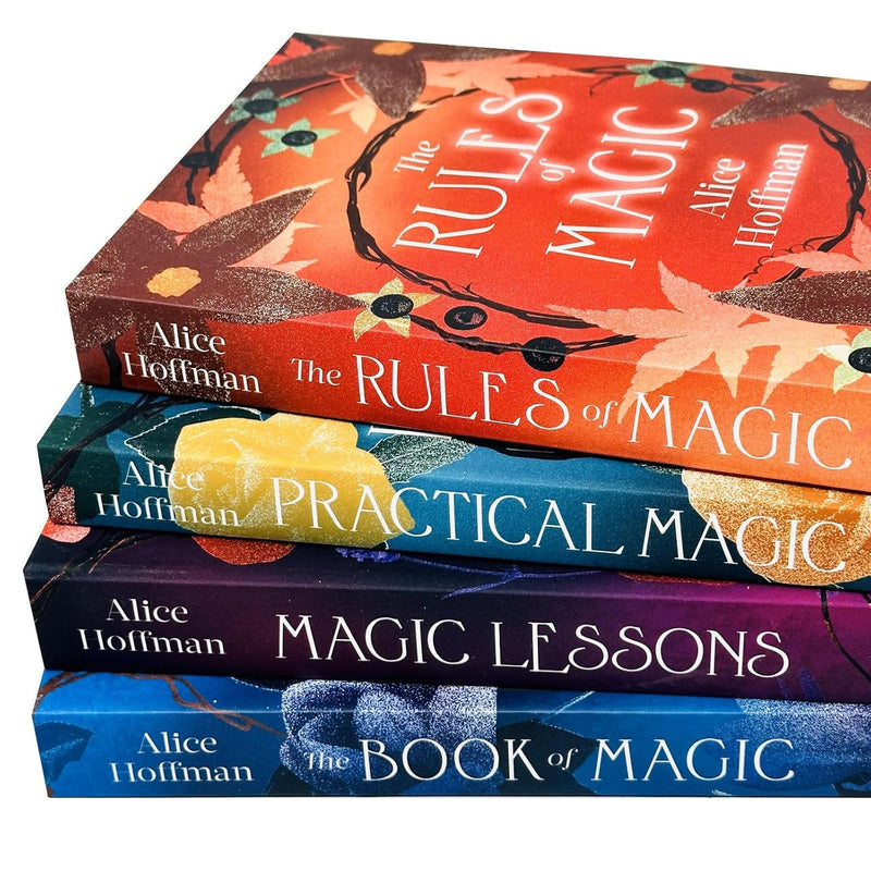 The Practical Magic Series 4 Books Collection Set By Alice Hoffman (Practical Magic, The Rules of Magic, Magic Lessons and The Book of Magic)