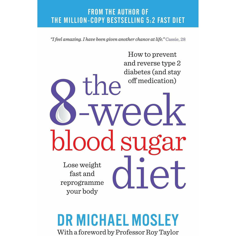 The Fast 800, 8 Week Blood Sugar Diet, Fast Diet 3 Books Collection Set by Michael Mosley