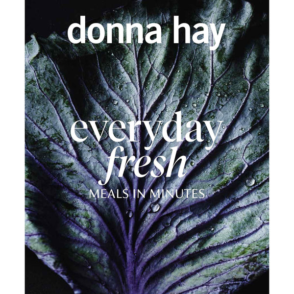Everyday Fresh: Meals in Minutes by Donna Hay