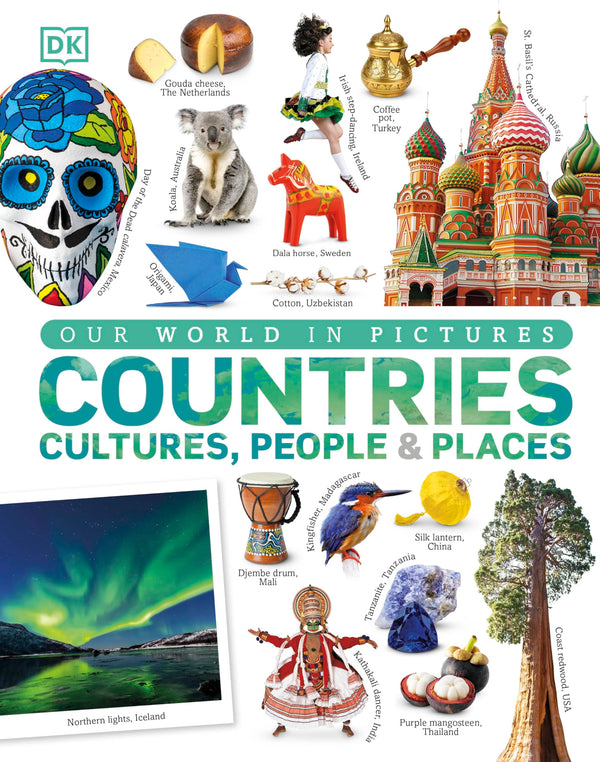 Our World in Pictures: Countries, Cultures, People and Places: A Visual Encyclopedia of the World