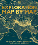 Exploration Map by Map: From Migrations and Encounters to Voyages and Discoveries (DK History Map by Map)