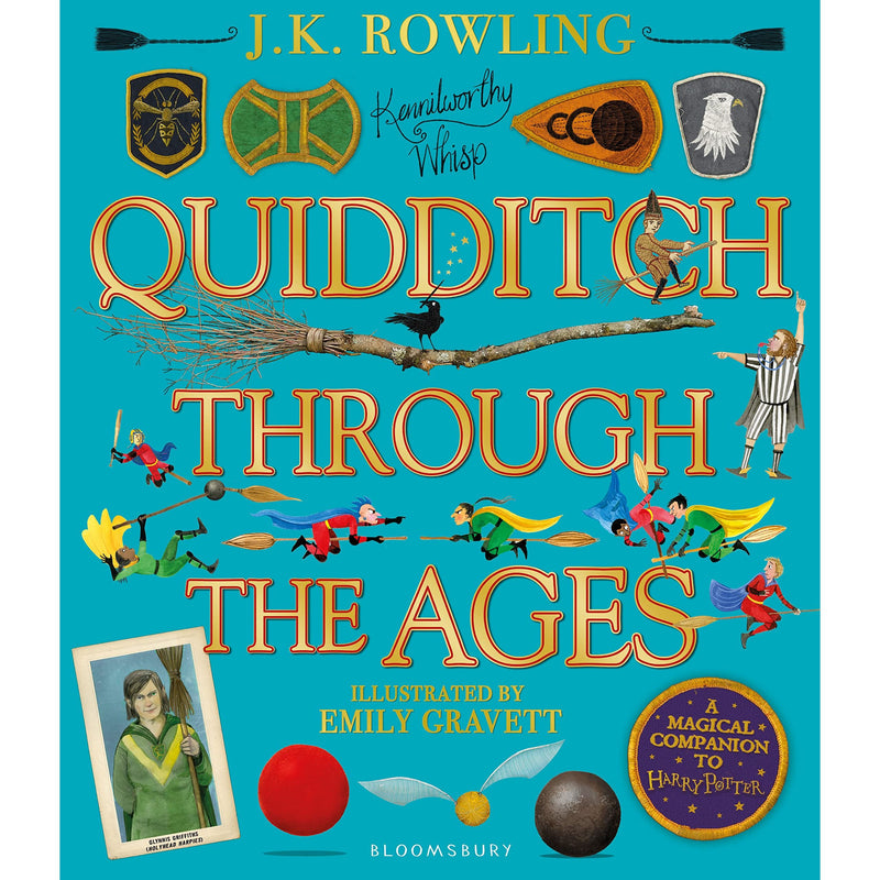 Quidditch Through the Ages - Illustrated Edition: A magical companion to the Harry Potter stories