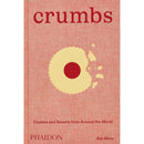 Crumbs: Cookies and Sweets from Around the World by Ben Mims