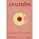 Crumbs: Cookies and Sweets from Around the World by Ben Mims
