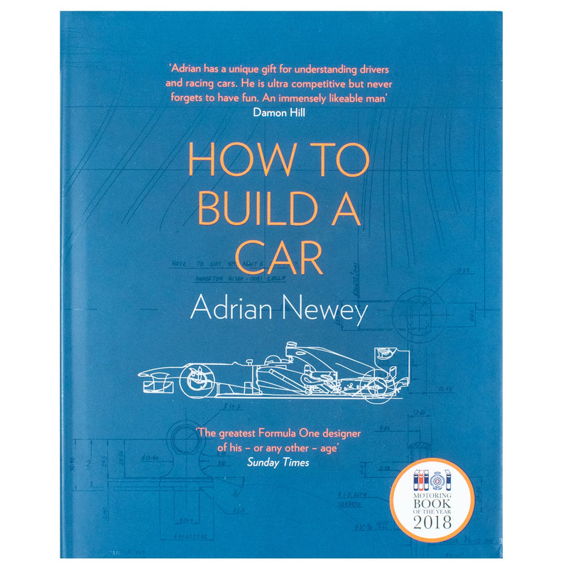 How to Build a Car: The Autobiography of the Worlds Greatest Formula 1 Designer
