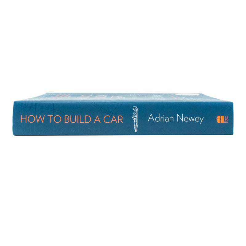 How to Build a Car: The Autobiography of the Worlds Greatest Formula 1 Designer