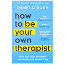 How To Be Your Own Therapist: Boost your mood and reduce your anxiety in 10 minutes a day by Owen O'Kane
