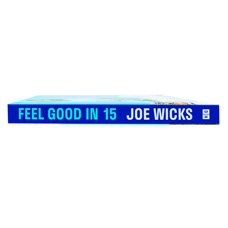 Feel Good in 15: The new how-to guide from best-selling author and fitness coach with tips, tricks and recipes to boost your health and well-being