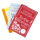 Donna Ashworth Collection 3 Books Set (Wild Hope, Growing Brave and To the Women)