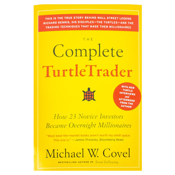 The Complete TurtleTrader: How 23 Novice Investors Became Overnight Millionaires