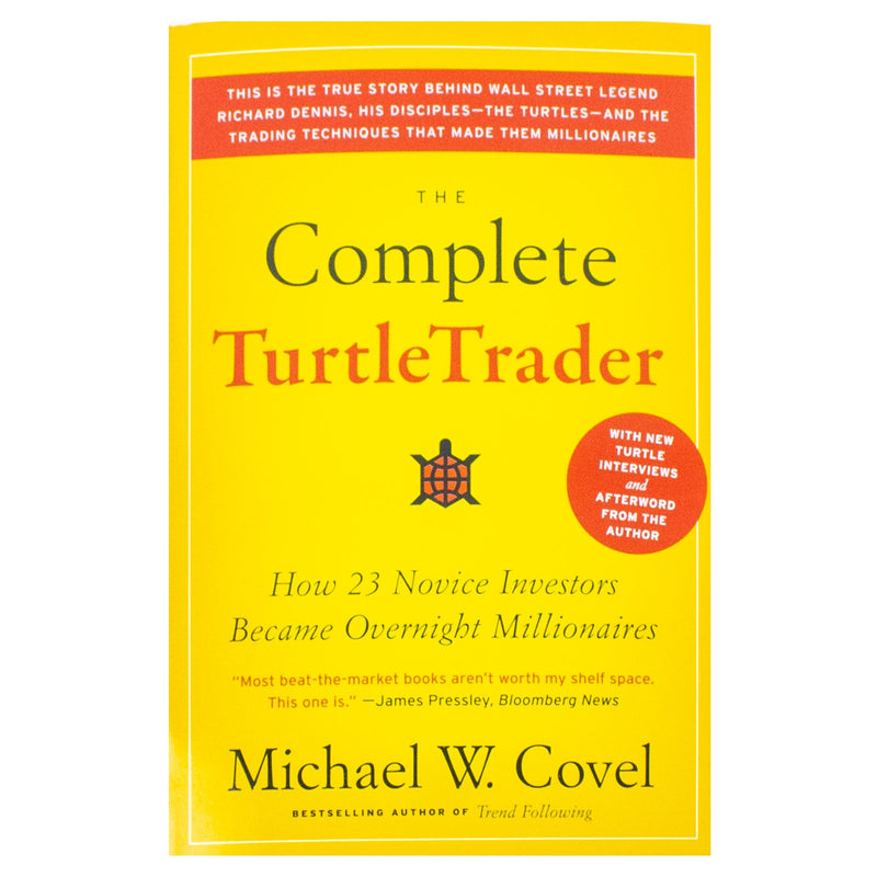The Complete TurtleTrader: How 23 Novice Investors Became Overnight Millionaires