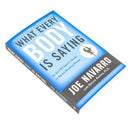 What Every BODY is Saying: An Ex-FBI Agent's Guide to Speed-Reading People - Mastering Body Language to Improve Relationships, Build Trust, and Boost Confidence