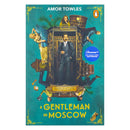A Gentleman in Moscow: The worldwide bestseller by Amor Towles
